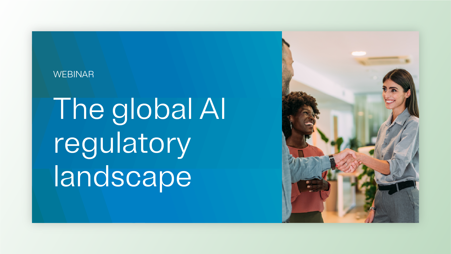 The global AI regulatory landscape - webinar thumbnail with image of colleagues shaking hands